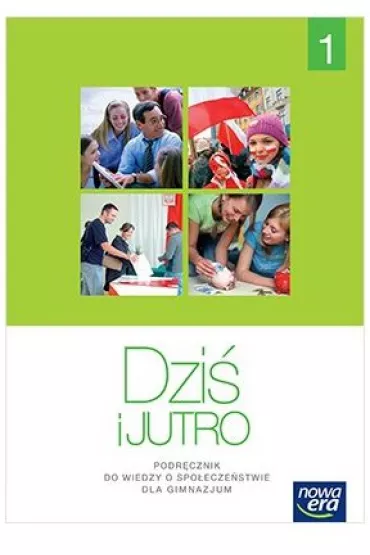 Dzi� i jutro. Klasa 1. Podr�cznik. Gimnazjum - Aleksandra Kucia, Iwona Janicka, Tomasz Ma�kowski