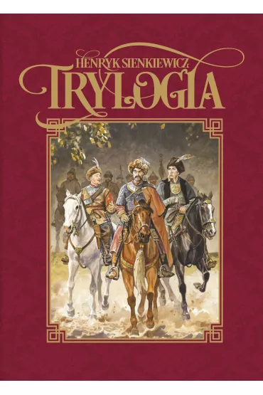 Trylogia - Henryk Sienkiewicz