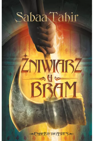 �niwiarz u bram. An Ember in the Ashes. Tom 3 - Sabaa Tahir