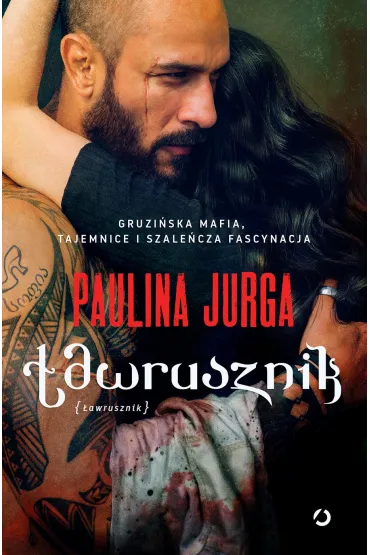 �awrusznik. Seria gruzi�ska. Tom 1 - Paulina Jurga