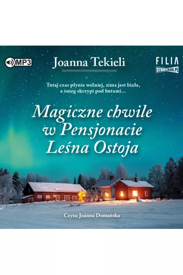 Audiobook Magiczne chwile w Pensjonacie Le�na Ostoja. Pensjonat Le�na Ostoja. Tom 4 CD - Joanna Tekieli