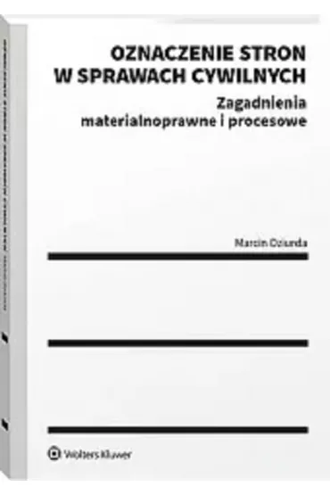 Oznaczenie stron w sprawach cywilnych - Marcin Dziurda