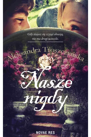 eBook Nasze nigdy mobi epub - Aleksandra Troszczyska