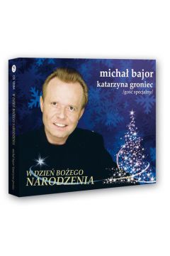 CD Michał Bajor Katarzyna Groniec. W dzień Bożego Narodzenia