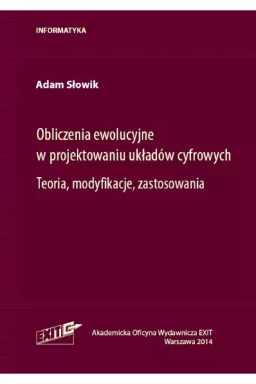 Obliczenia ewolucyjne w projektowaniu uk�ad�w cyfrowych - Adam S�owik