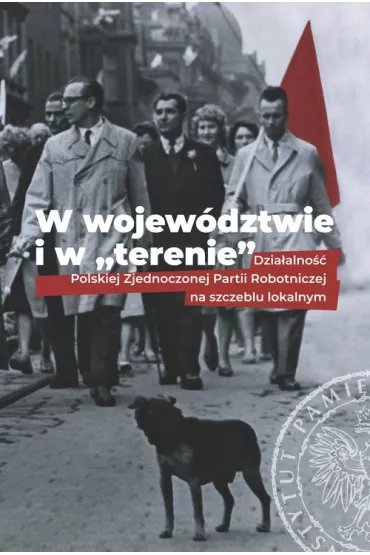 W wojew�dztwie i w terenie - Bogus�aw Tracz, Adam Dziuba