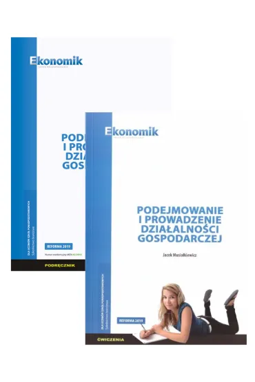 Podejmowanie i prowadzenie dzia�alno�ci gospodarczej. Podr�cznik i �wiczenia - Jacek Musia�kiewicz