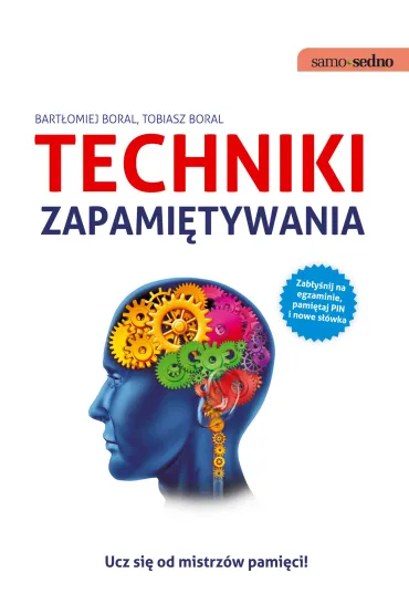 Techniki zapami�tywania - Bart�omiej Boral, Tobiasz Boral