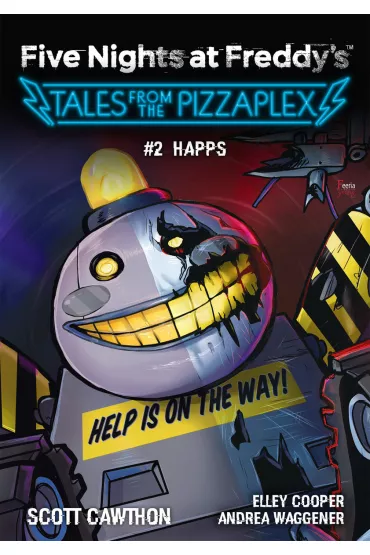 Happs. Five Nights at Freddy's: Tales from the Pizzaplex. Tom 2 - Andrea  Waggener, Elley Cooper, Cawthon Scott