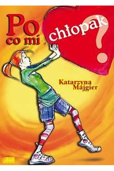 eBook Po co mi ch�opak mobi epub - Katarzyna Majgier