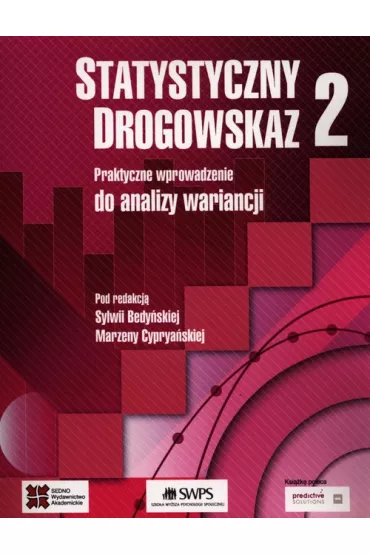 Praktyczne wprowadzenie analizy wariancji. Statystyczny drogowskaz. Tom 2 - Marzena Cyprya�ska, Sylwia Bedy�ska