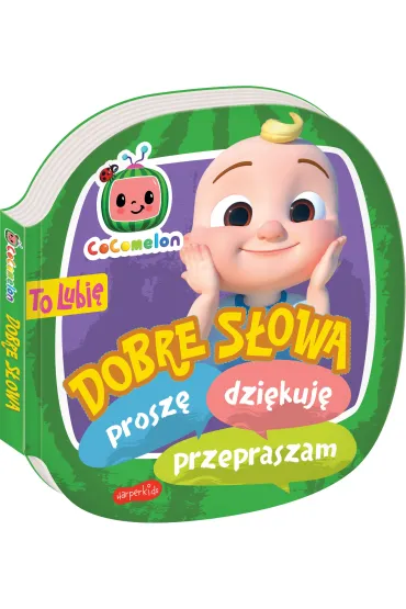 Cocomelon. To lubi�. Dobre s�owa - Kinga  Tajgreber