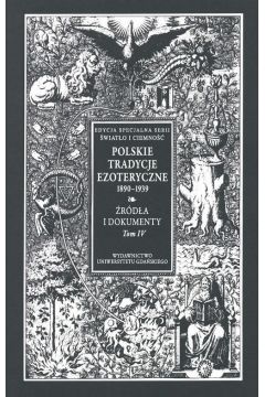 eBook Polskie Tradycje Ezoteryczne 1890-1939 Tom IV rda i dokumenty pdf