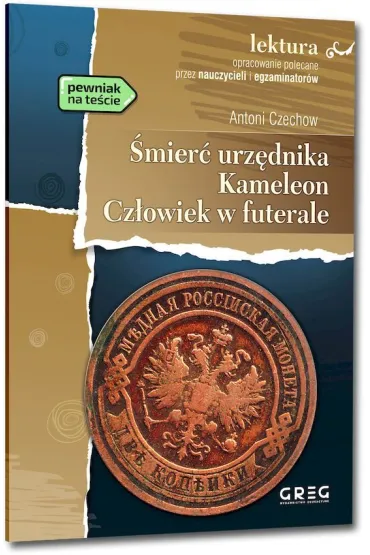 �mier� urz�dnika, Kameleon, Cz�owiek w futerale - Anton Czechow