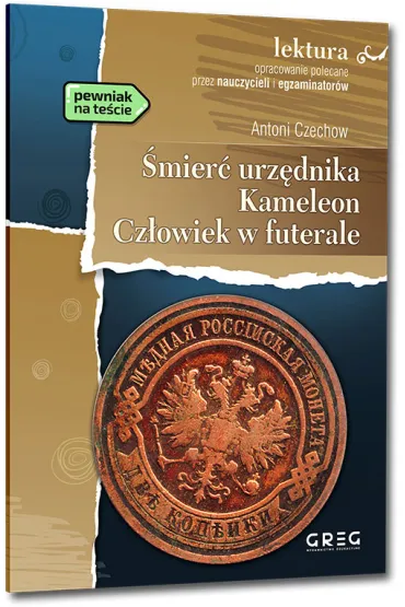 �mier� urz�dnika, Kameleon, Cz�owiek w futerale - Anton Czechow