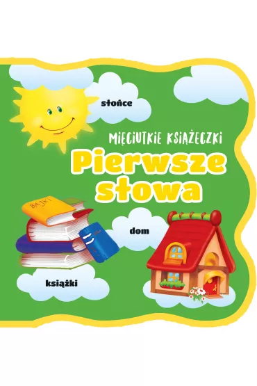 Mi�ciutkie ksi��eczki. Pierwsze s�owa