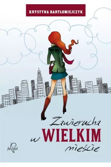 Zawierucha w wielkim mie�cie - Krystyna Bart�omiejczyk