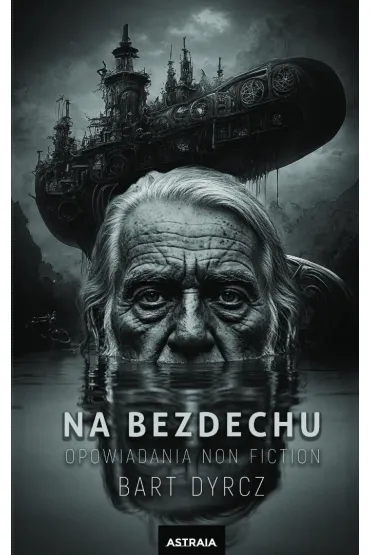 Na bezdechu. Opowiadania non fiction - Bart  Dyrcz