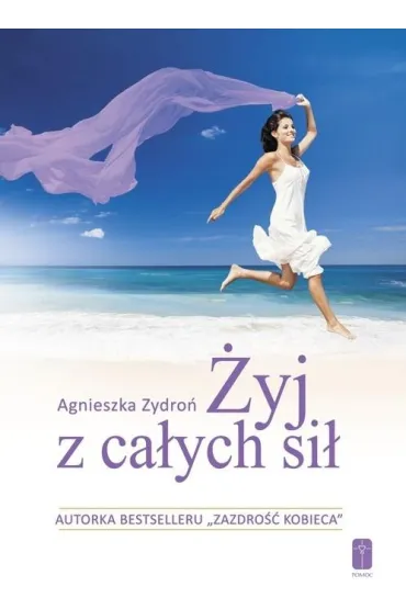 �yj z ca�ych si�, czyli jak sta� si� nowym.. - Agnieszka Zydro�