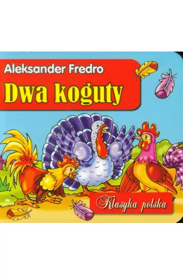 Dwa koguty. Klasyka polska - Aleksander Fredro