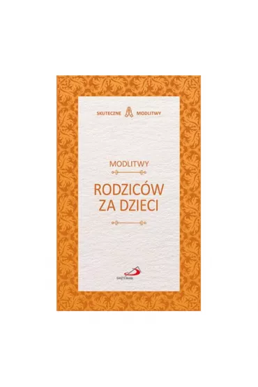 Modlitwy rodzic�w za dzieci