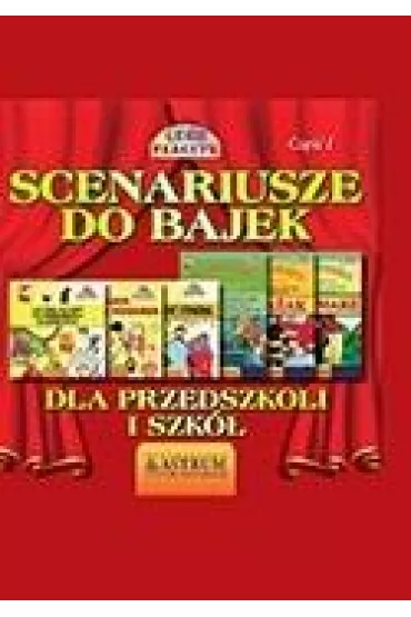 Scenariusze do bajek dla przedszkoli i szk�. Cz�� 1 - Lech Tkaczyk