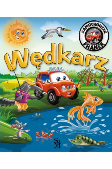 W�dkarz. Samochodzik Franek - Karolina G�rska, Wojciech G�rski