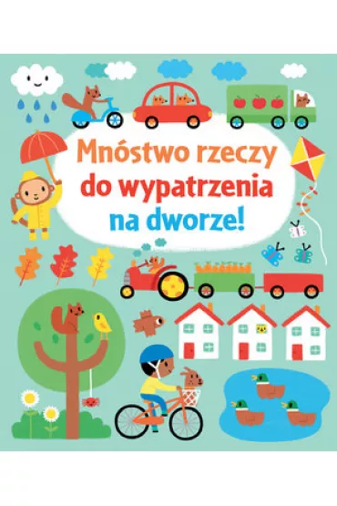 Mn�stwo rzeczy do wypatrzenia na dworze! - Fiona Watt