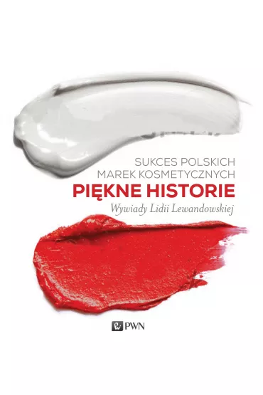 Sukces polskich marek kosmetycznych. Pi�kne historie - Lidia Lewandowska