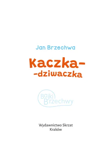 Kaczka dziwaczka - Jan Brzechwa, Kazimierz Wasilewski