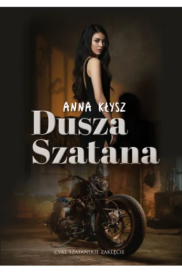 Dusza Szatana. Szata�skie zakl�cie. Tom 1 - Anna  K�ysz