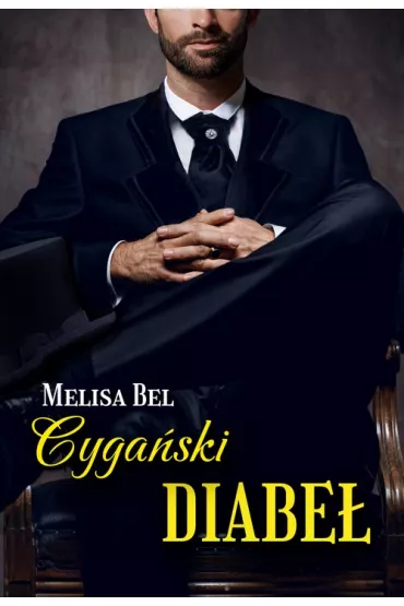 Cyga�ski Diabe�. Co za para! Tom 3 - Melisa Bel