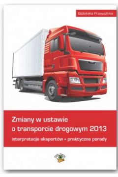 eBook Zmiany w ustawie o transporcie drogowym 2013 pdf mobi epub