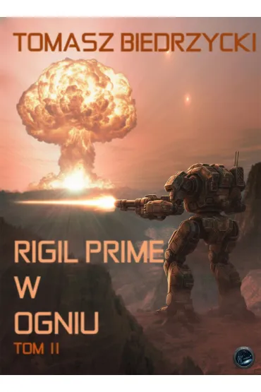 eBook Rigil Prime w ogniu. Tom II mobi epub - Tomasz Biedrzycki