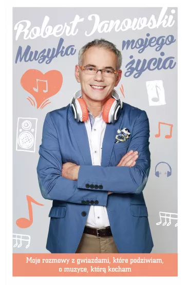 Muzyka mojego �ycia - Robert Janowski