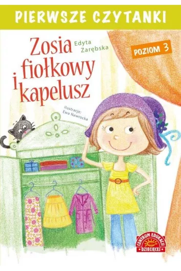 Pierwsze czytanki Zosia i fio�kowy kapelusz - Edyta Zar�bska