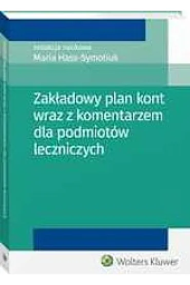 Zak�adowy plan kont wraz z komentarzem dla podmiot�w leczniczych