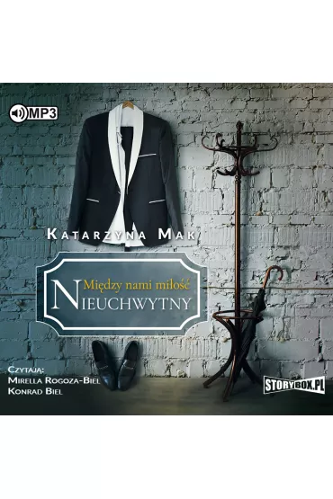 Audiobook Nieuchwytny. Mi�dzy nami mi�o��. Tom 2 CD - Katarzyna Mak