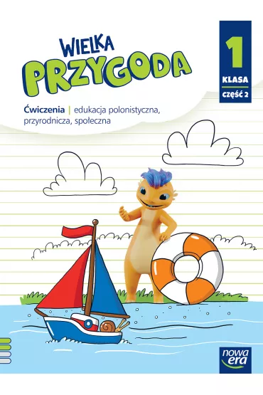 Wielka Przygoda NEON. Klasa 1. Cz�� 2. �wiczenia. Edukacja polonistyczna, przyrodnicza, spo�eczna - El�bieta Kacprzak, Ma�gorzata Ogrodowczyk, Anna  �adzi�ska