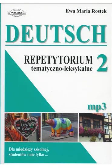 Deutsch. Repetytorium tematyczno-leksykalne 2 - Ewa Maria Rostek
