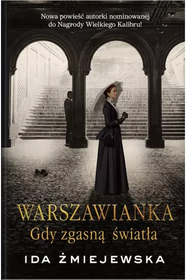 Gdy zgasn� �wiat�a. Warszawianka. Tom 2 - Ida �miejewska