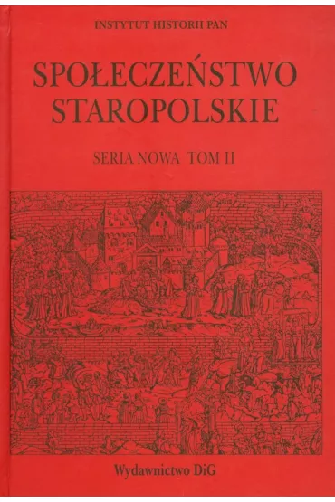 Spo�ecze�stwo staropolskie seria nowa Tom 2 - Andrzej Karpi�ski