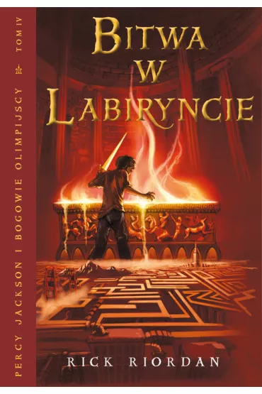 Bitwa w Labiryncie. Percy Jackson i Bogowie Olimpijscy. Tom 4 - Rick Riordan