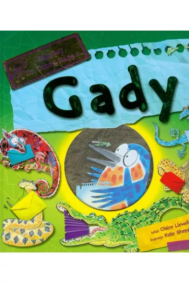 Zapytaj doktora dobr� rad� o gady - Claire Llewellyn