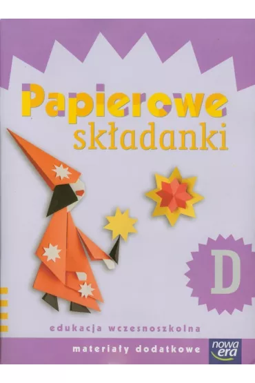 Szko�a na miar�. Papierowe sk�adanki D. Edukacja wczesnoszkolna. Materia�y dodatkowe - Dorota Dziamska