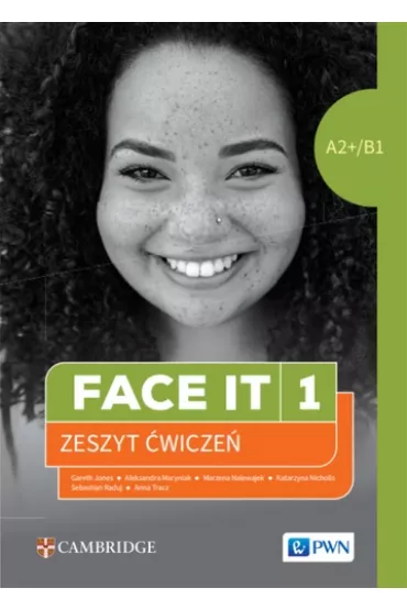 Face it 1. Zeszyt �wicze� do j�zyka angielskiego dla lice�w i technik�w - Katarzyna Nicholls, James Styring, Nicholas Tims, Dorota  Gi�y�ska