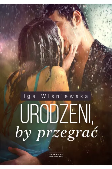 Urodzeni by przegra - Iga Winiewska