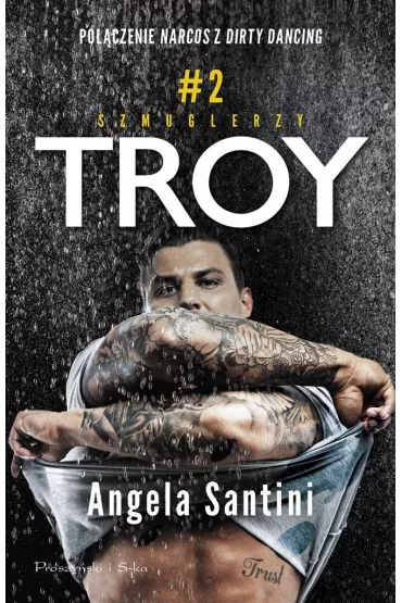 Troy. Seria Szmuglerzy. Tom 2 - Angela  Santini