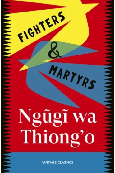 Fighters & Martyrs - Ngugi wa Thiong o