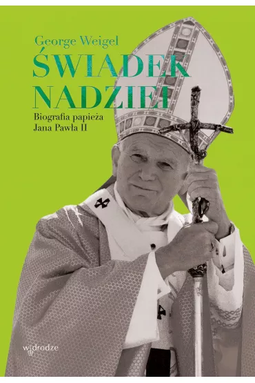 �wiadek nadziei - George Weigel